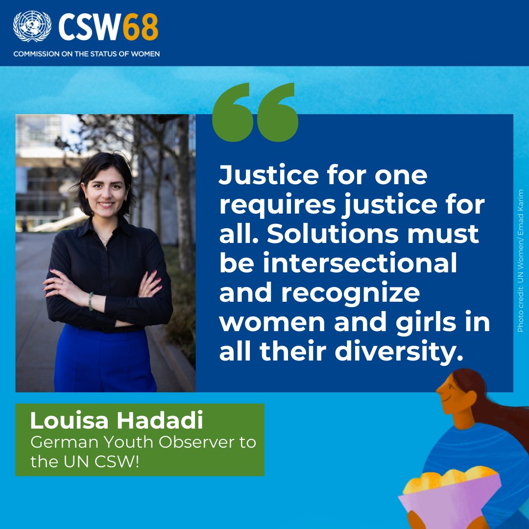 Louisa Hadadi, German Youth Observer to the UN, reminds us: Justice for one requires justice for all. Solutions must be intersectional, acknowledging the diverse experiences of women and girls. #CSW68 #InvestInWomen