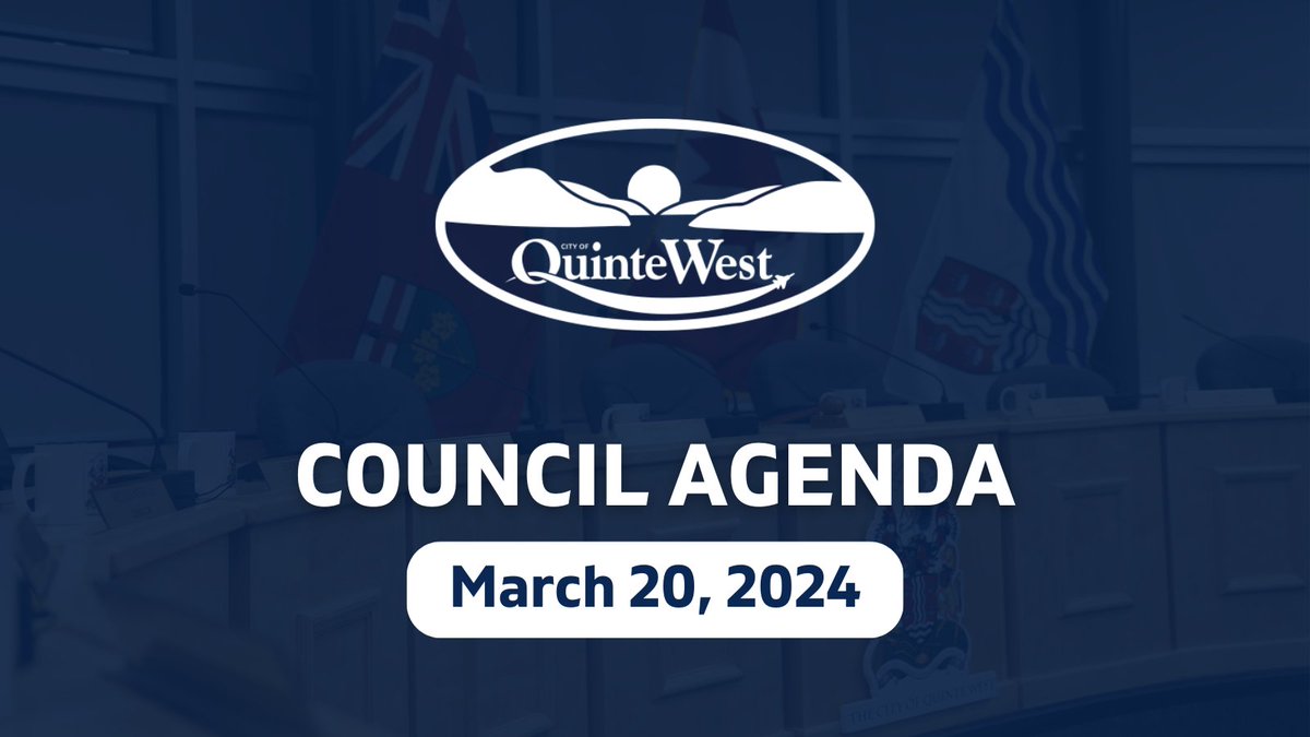COUNCIL MEETING AGENDA HIGHLIGHTS - March 20, 2024 Join us for a Quinte West Council meeting on Wednesday, March 20, 2024 at 4:30 p.m. Provide public input on agenda items in person at the meeting or submit it in writing to clerk@quintewest.ca.