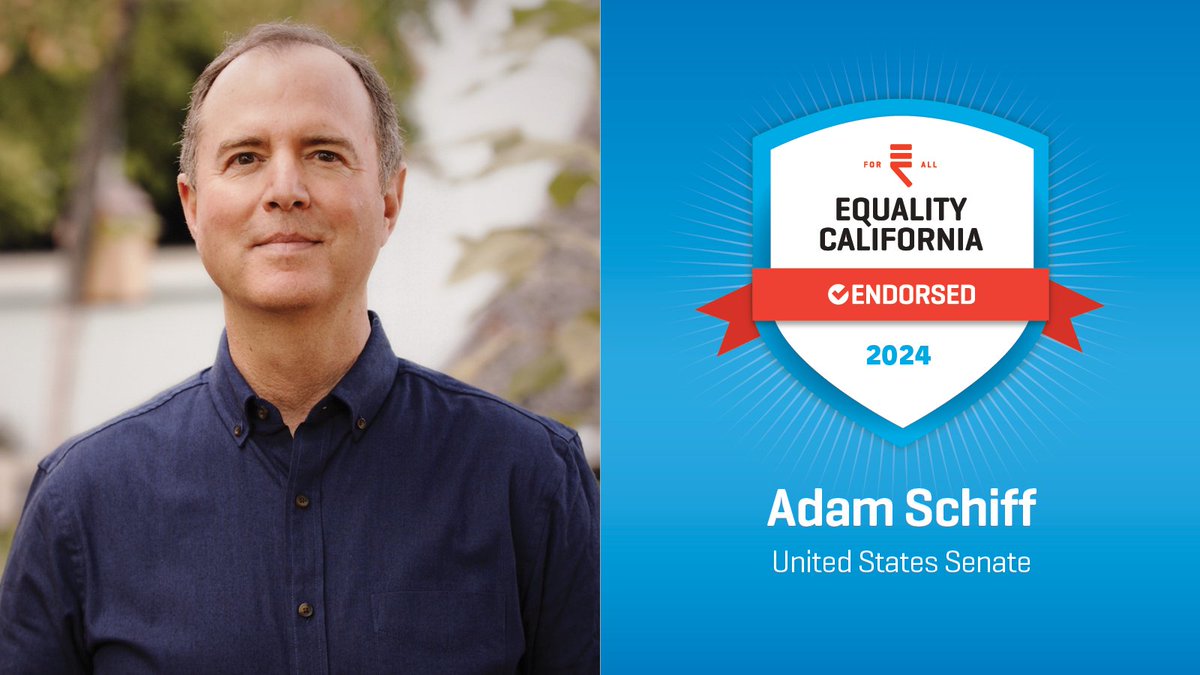 For the United States Senate, we proudly endorse pro-equality champion @AdamSchiff.