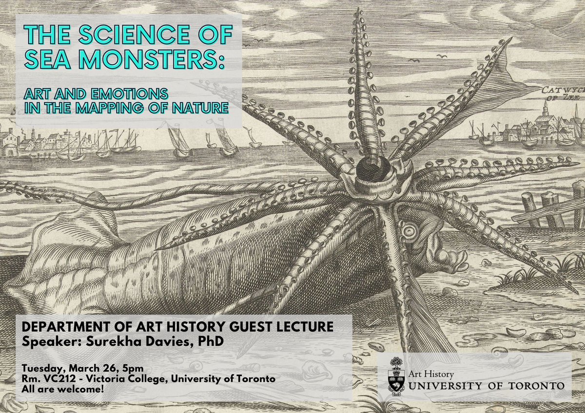Join us for a special guest lecture, 'The Science of Sea Monsters: Art and Emotions in the Mapping of Nature,' with Surekha Davies, PhD. March 26 at 5pm VC212 - Victoria College, UofT ('Old Vic' Buidling) For more information, visit uoft.me/scienceofseamo…