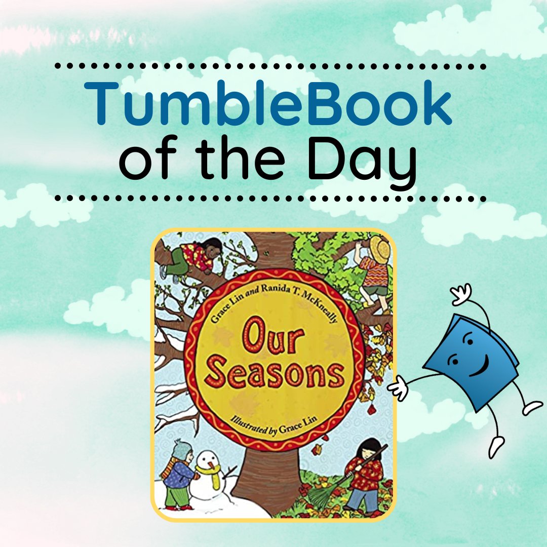 Happy Tuesday! Check out TumbleBook of the Day: 'Our Seasons' written by Grace Lin & illustrated by Ranida McKneally! ➡️bit.ly/3erLHR9 Join us on Thursday for another TumbleBook Of The Day! 🌷 #TumbleTuesdays #TumbleBooks #edtech #digitallibrary #ebooks #literacy