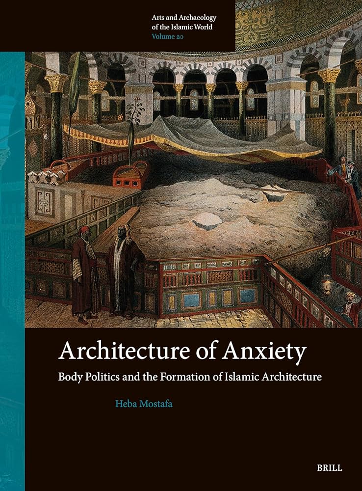🙌Congratulations🙌 to Professor Heba Mostafa on the publication of her new book, Architecture of Anxiety, Body Politics and the Formation of Islamic Architecture (Brill, March 2024). brill.com/display/title/…