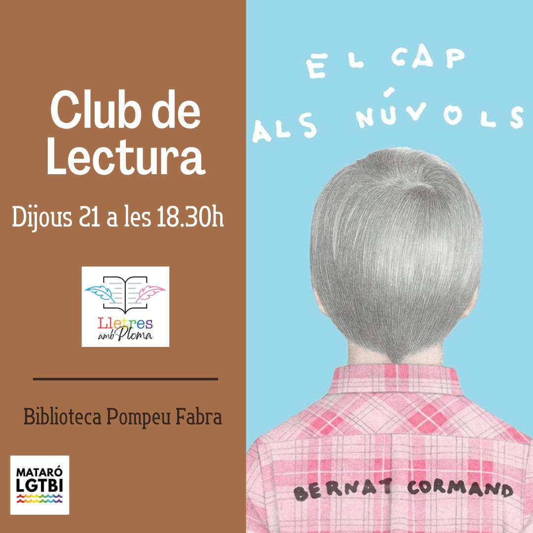 LLETRES AMB PLOMA | CLUB DE LECTURA LGTBIQ: 'EL CAP ALS NÚVOLS' de Bernat Cormand 📅 DIJOUS 21/03 🕢 18h30 📍 BIBLIOTECA P. FABTA (pl. Occitània s/n; Mataró) #lectura #Mataró #LGBTQ