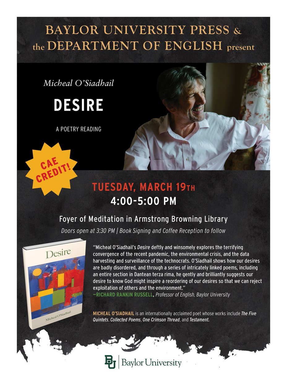 Please join us and @BaylorPress at 4:00 PM in the <a href="/BrowningLibrary/">Armstrong Browning</a> for a special reading by Micheal O'Siadhail, one of our greatest living poets. Micheal will read from his new volume of poetry, Desire​! baylorpress.com/9781481320061/…