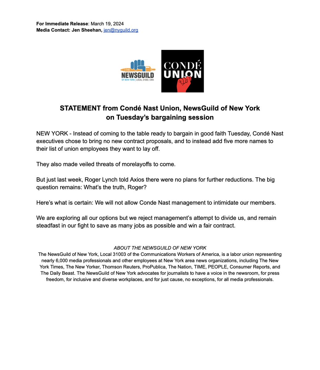 condeunion (@condeunion) on Twitter photo Last week, <a href="/CondeNast/">Condé Nast</a> CEO <a href="/RogerLynch/">Roger Lynch</a> told @Axios the company had no plans for more layoffs.
Today, rather than come to the bargaining table with new contract proposals, management instead proposed five more names to terminate, and threatened more to come. Last week, <a href="/CondeNast/">Condé Nast</a> CEO <a href="/RogerLynch/">Roger Lynch</a> told @Axios the company had no plans for more layoffs.
Today, rather than come to the bargaining table with new contract proposals, management instead proposed five more names to terminate, and threatened more to come.
