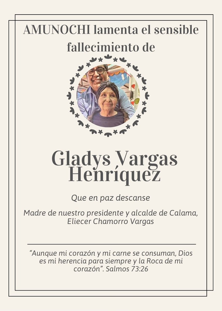 Con profunda tristeza, AMUNOCHI, extiende sus condolencias a nuestro presidente y alcalde de #Calama, Eliecer Chamorro  Vargas y familia, por el sensible fallecimiento de su madre,  Gladys Vargas Henríquez. #Iquique #Antofagasta #Arica #Caldera #SierraGorda #Taltal #Vallenar