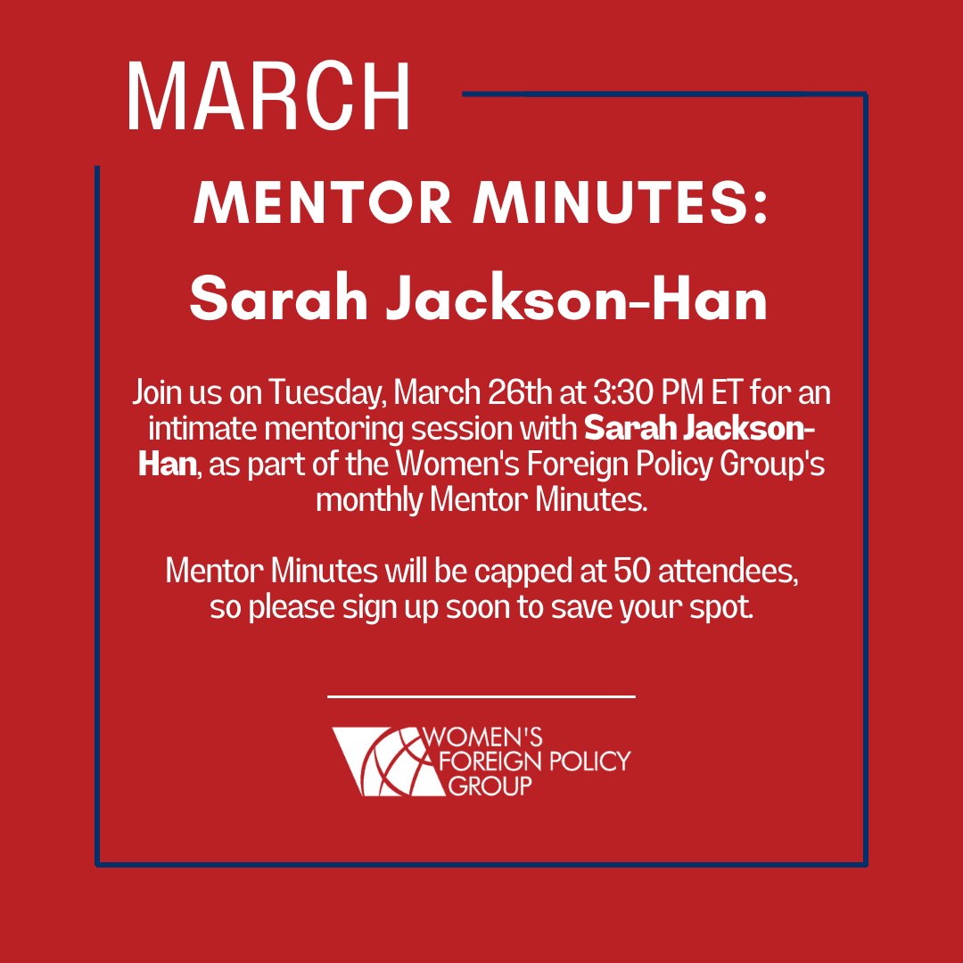 Please join us on Tuesday, March 26th at 3:30 pm for the March installment of our monthly Mentor Minutes. This month we are joined by Sarah Jackson-Han, Senior Adviser, Communications, Partnerships, & Policy, United Nations Development Programme (UNDP). Attendance is capped at…