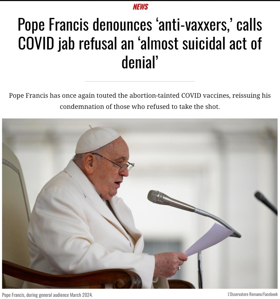 Pope Francis denounces 'anti-vaxxers,' calls COVID jab refusal an 'almost suicidal act of denial' - 'The pontiff rebuked those who did not receive an injection, or who voiced opposition to them publicly, saying: Deciding whether to get vaccinated is always an ethical choice, but