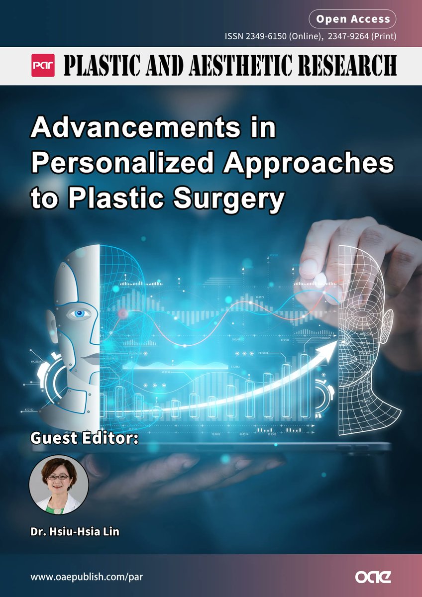 📢 Dr. Hsiu-Hsia Lin leads an excellent Special Issue🙌🙌 This special issue aims to explore the latest advancements in personalized approaches to plastic surgery, focusing on tailoring treatments to individual patients for optimal results. From ..... oaepublish.com/specials/par.1…
