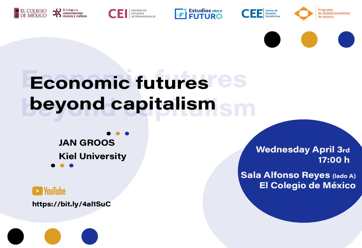 ¡MAÑANA! Les invitamos a la conferencia 'Economic futures beyond capitalism' con Jan Groos, Kiel University. 📆 Miércoles 3 de abril | 17:00 horas 📍 Sala Alfonso Reyes 📺bit.ly/4al1SuC