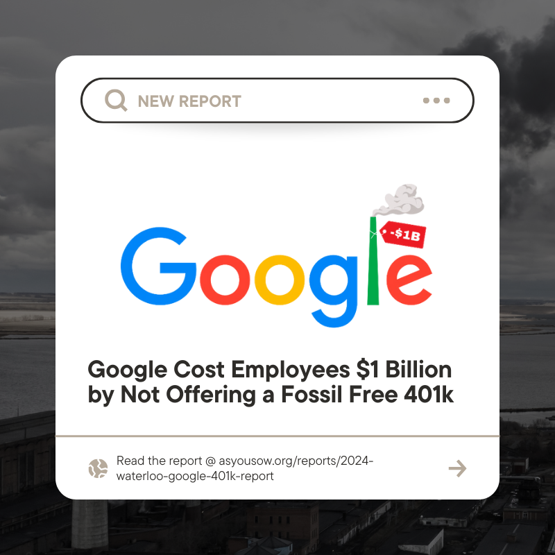 Google employees missed out on over $1 billion in retirement returns by investing in fossil fuels through their @Vanguard 401(k) plan. It's time for @Google to demand that Vanguard protect their employees' life savings from climate-related financial risk. asyousow.org/reports/2024-w…