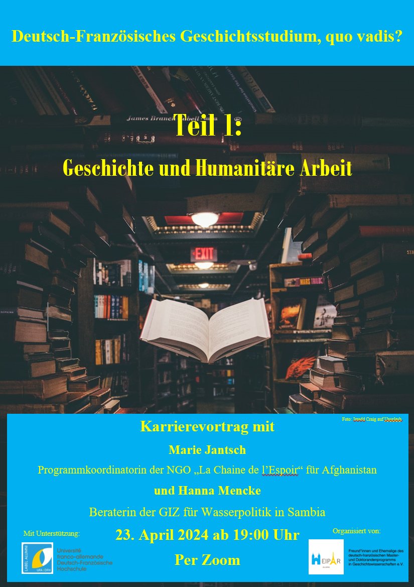 Welche Berufe stehen Historikern außerhalb der Geschichtswissenschaft zur Verfügung? HEIPARs Reihe 'Deutsch-Französisches Geschichtsstudium, quo vadis?' gibt Fragen auf diese Antwort. Der erste Teil steht unter dem Titel 'Geschichte und Humanitäre Arbeit'.

Link folgt!
#heipar