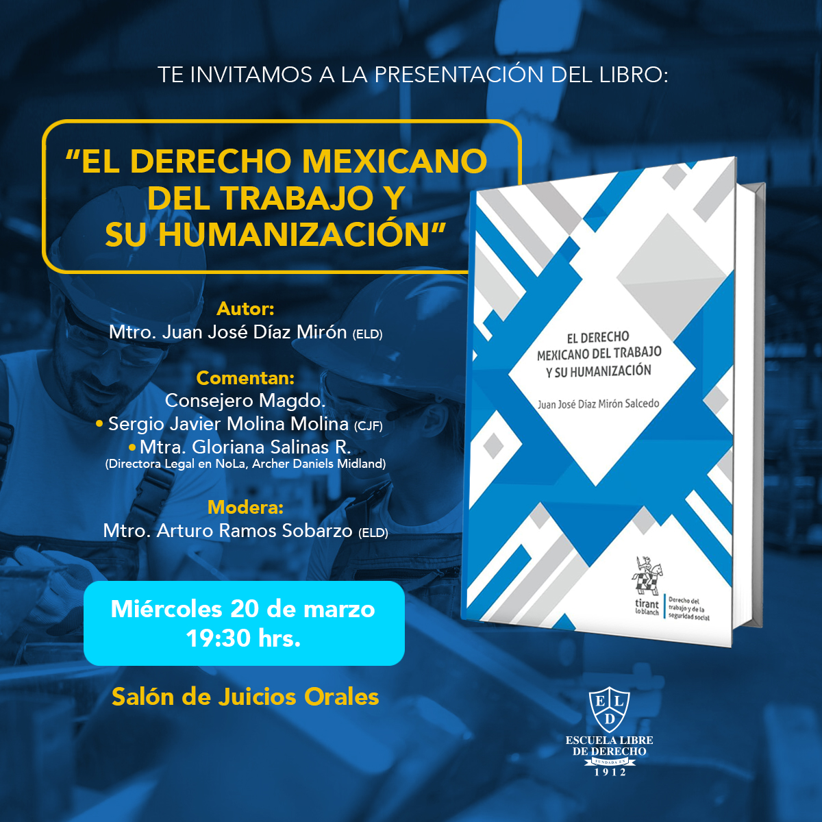 ¡No te pierdas la presentación del libro “El Derecho Mexicano del Trabajo y su Humanización”! 📑 🕔 ¡Te esperamos el 20 de marzo a las 19:30 en el Salón de Juicios Orales!