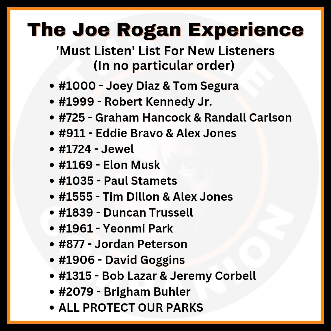 TheJRECompanion's tweet photo. The Top 10 (15) suggested episodes of The Joe Rogan Experience for new listeners as chosen by you guys.

(It was an impossible ask! I feel like there are so many missing... There were about 40 that just about tied. I'll create a list of all of them on Spotify tomorrow.)
Here: https://t.co/JdP8HHLZMf