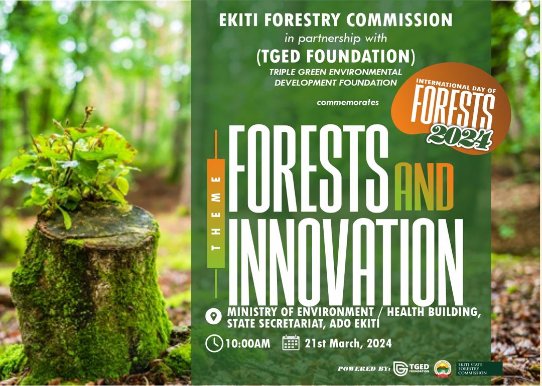 TGED Foundation in partnership with the @EkitiForestry commemorates the 'INTERNATIONAL DAY OF FORESTS 2024'. International Day of Forests 2024 will be celebrated on the theme, 'FORESTS and INNOVATION'.