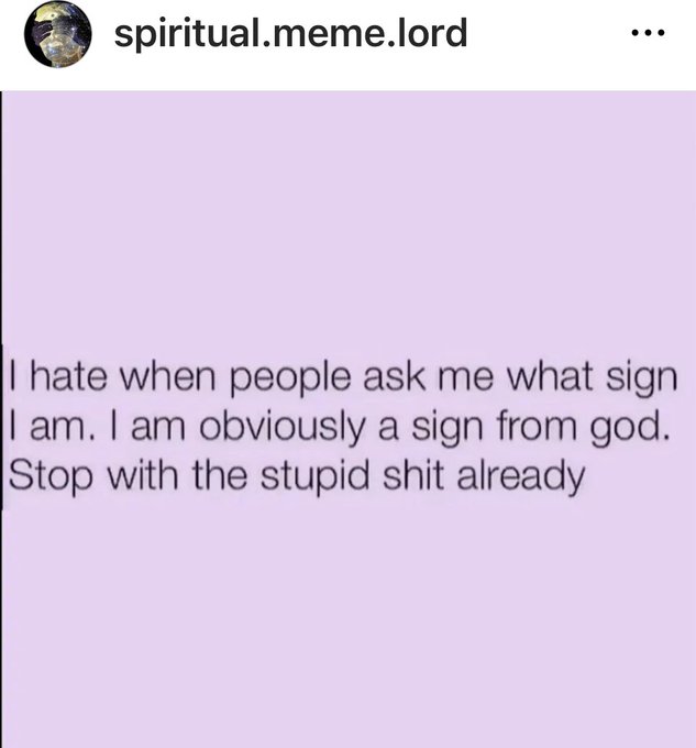 I&rsquo;m gonna say this next time someone asks me my sign 😂 https://t.co/EcONPSJOzt