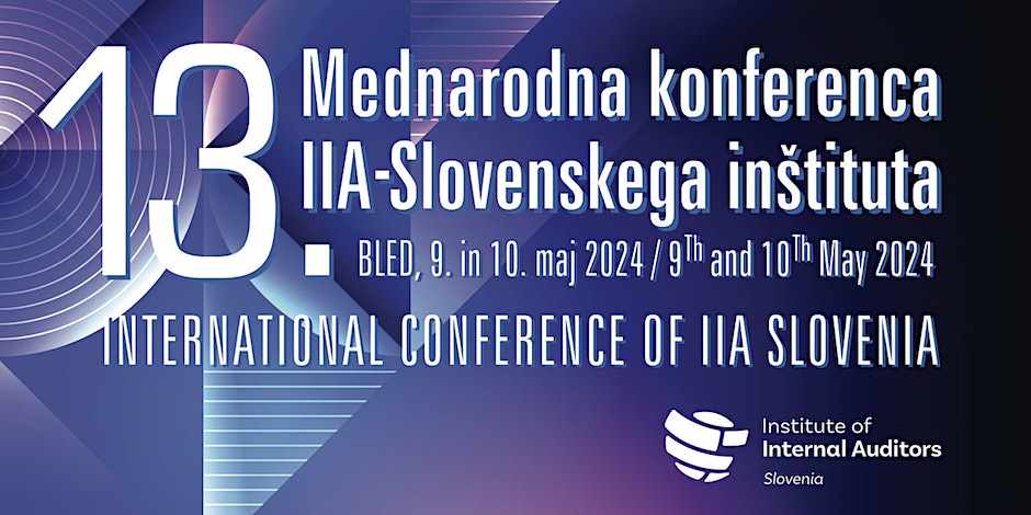 ieksejo's tweet photo. IIA Slovenia is organising the 13th IIA Slovenia International conference that will be held in Bled as well as via ZOOM (hybrid event) on 9th and 10th May. More information https://t.co/w4wtsrjIAJ https://t.co/dWbOCYemPw