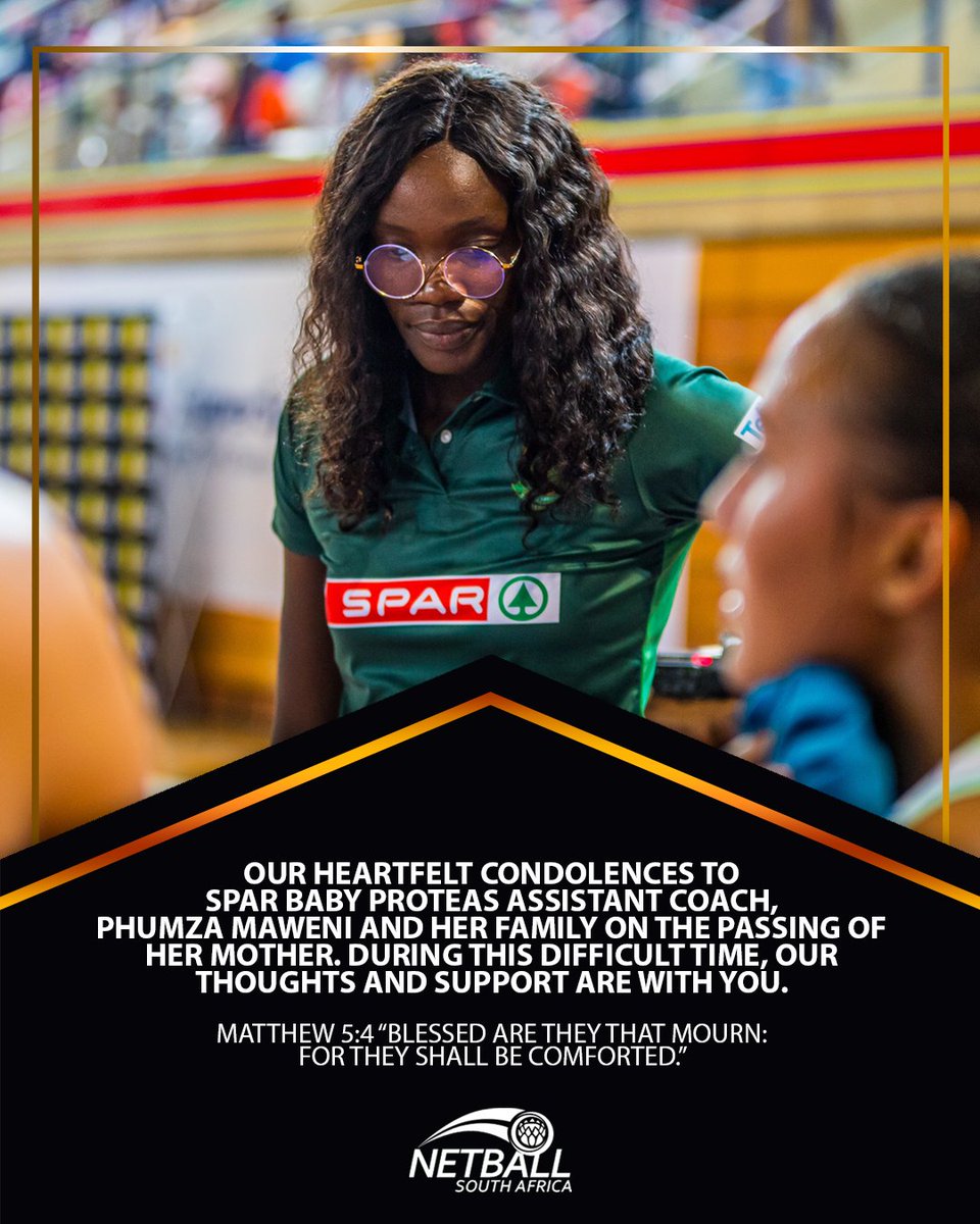 Netball_SA's tweet photo. Join us in extending our heartfelt condolences to SPAR Baby Proteas assistant coach Phumza Maweni, who recently lost her beloved mother. 🙏

#NetballFamily https://t.co/cZx2OWADql
