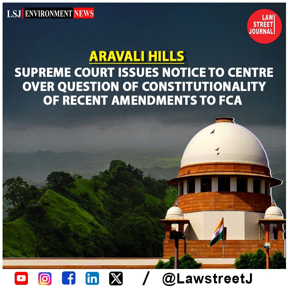 #AravaliHills: The #SupremeCourt issued notice to Ministry of Tribal Affairs, National Commission for Scheduled Tribes and the Ministry of Environment, Forest and Climate Change on a plea challenging the constitutionality of the recent amendments to the Forest (Conservation) Act.