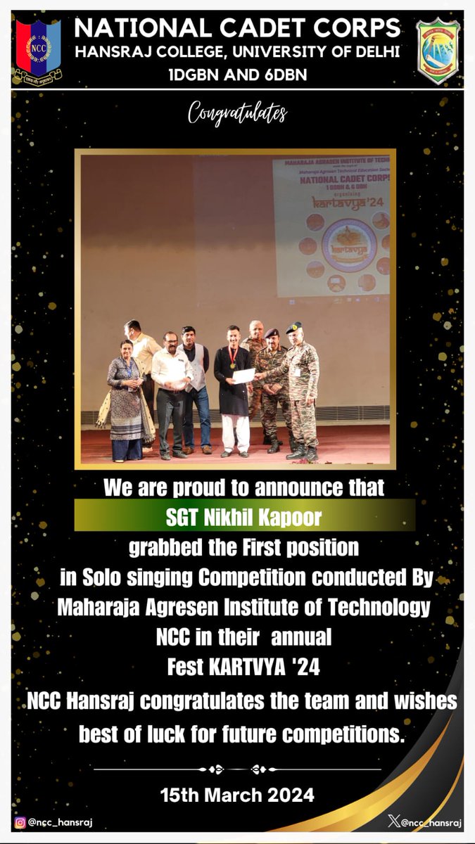 Jai Hind!
NCC HANSRAJ is proud to announce that SGT Nikhil Kapoor grabbed the FIRST POSITION in Solo Singing Competition conducted by Maharaja Agrasen Institute of Technology NCC in their annual Fest KARTAVYA' 24.