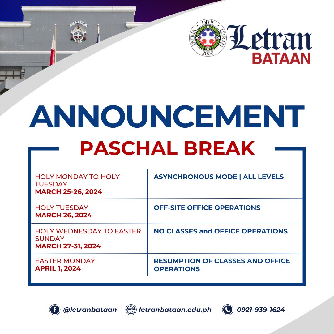 ANNOUNCEMENT Please be guided by the schedule during the Paschal Break. Wishing all our dear Letranites a safe and spiritually enriching Holy Week!