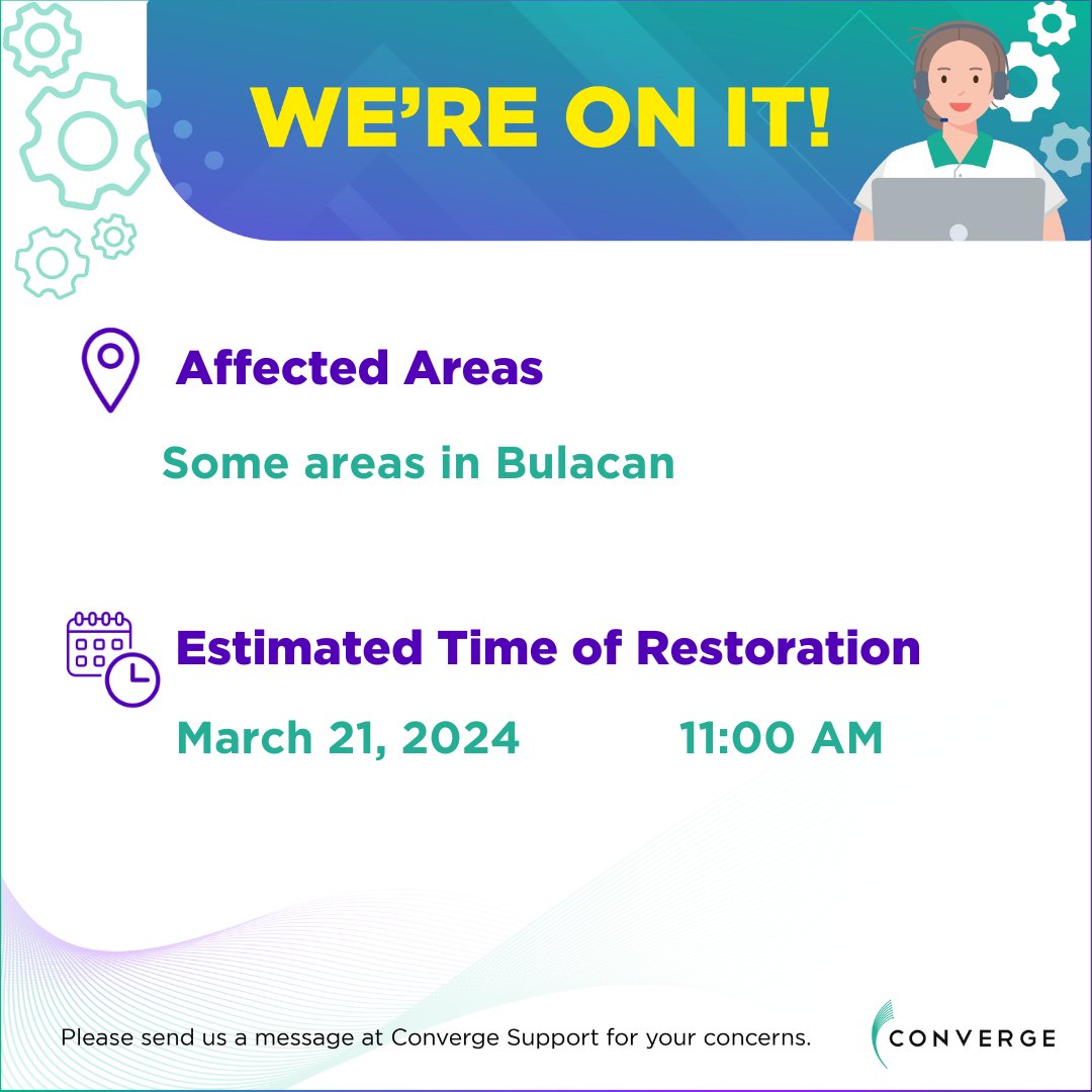 ConvergeSupport's tweet photo. To our subscribers in Bulacan:

You may be experiencing connectivity issues as of 10:25 AM of March 20, 2024.

We assure you that our technical team is working to restore your connection as soon as possible. A service ticket is not required.

We apologize for any inconvenience this may have caused. Please send us a message if you have other concerns.

Thank you for your patience and cooperation.