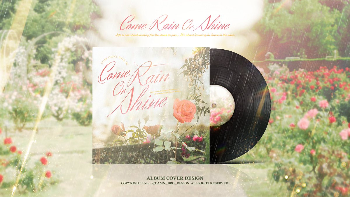 2024 <앨범 커버> 커미션 'Come Rain Or Shine' 앨범아트 작업했습니다!😎

Keyword: 빛 번지는, 햇살과 비내리는 정원, 장미, 낭만적, 엔딩크레딧 etc.