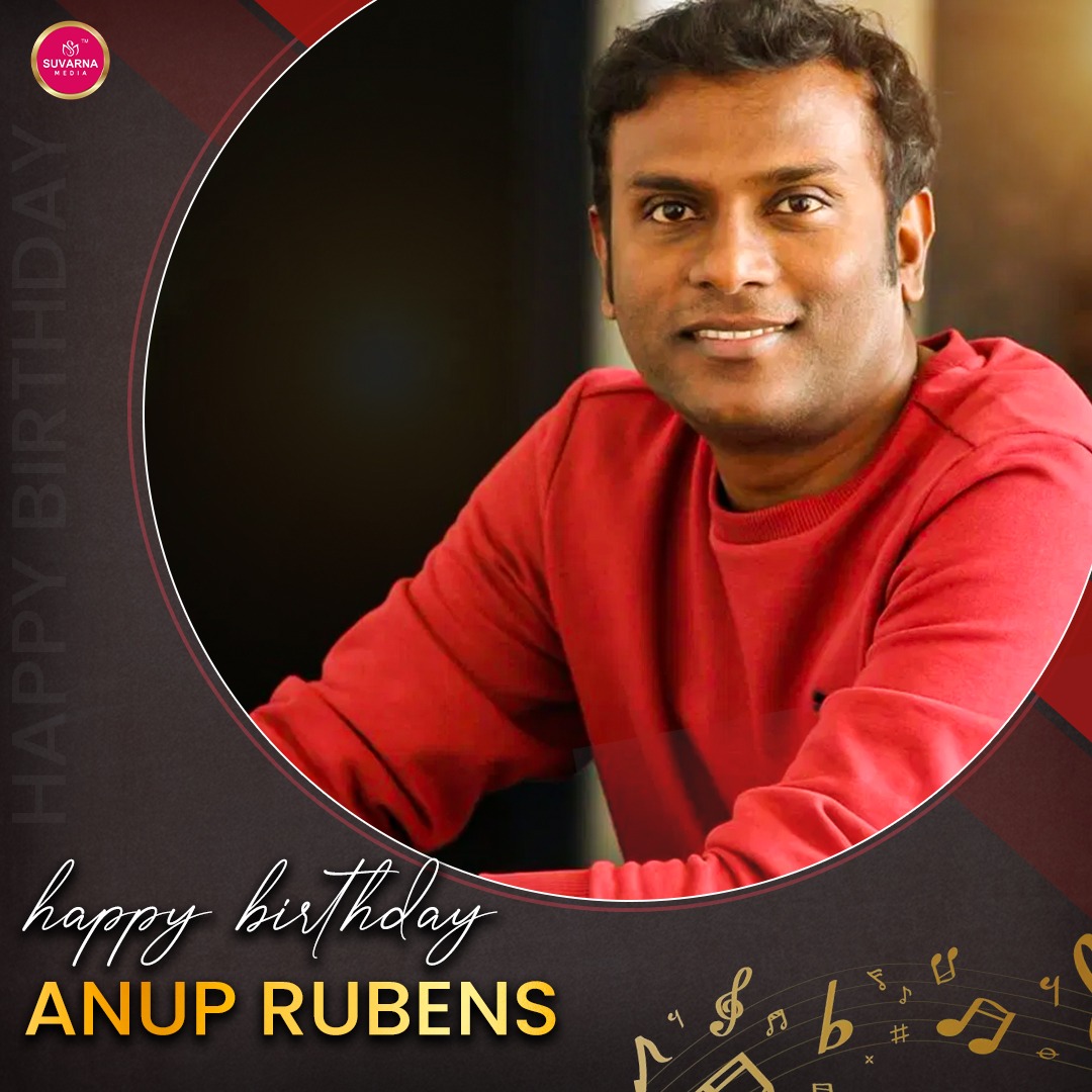 Wishing the Talented Music director @anuprubens
A Very Happy Birthday! ✨📷

#HappyBirthdayAnupRubens #HBDAnupRubens
#SuvarnaMedia #HAPPYBIRTHDAY