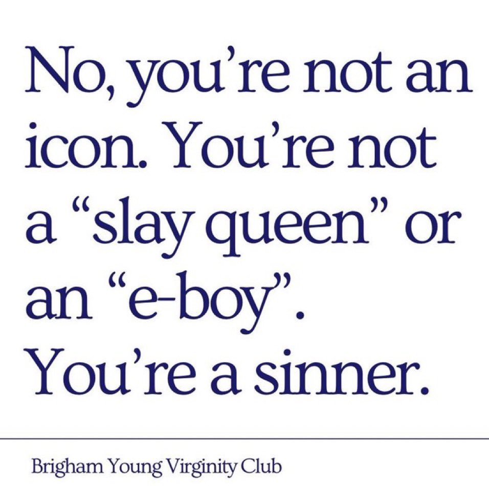 went to the brigham young virginity club and they said ur the president 🗣️