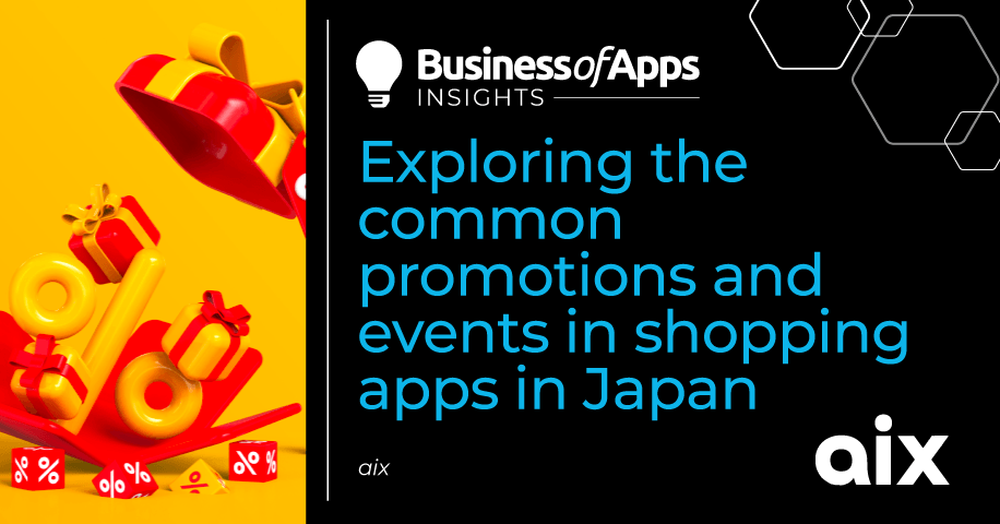 Exploring the common promotions and events in shopping apps in Japan: businessofapps.com/insights/explo… via @aixposts