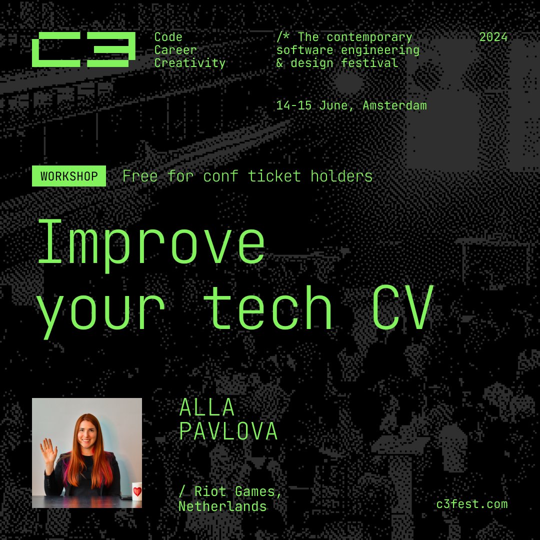 C3 Dev Festival | Amsterdam (@c3devfest) on Twitter photo Improve your tech CV📋<a href="/Siggrun/">Alla Pavlova</a>, Tech Talent Sourcer @RiotGames, will be sharing tips on how recruiters review CVs, her knowledge on what top companies are looking for in candidates.🌿Expect hacks, practical exercises & real-life examples!
Free workshop📍c3fest.com Improve your tech CV📋<a href="/Siggrun/">Alla Pavlova</a>, Tech Talent Sourcer @RiotGames, will be sharing tips on how recruiters review CVs, her knowledge on what top companies are looking for in candidates.🌿Expect hacks, practical exercises & real-life examples!
Free workshop📍c3fest.com