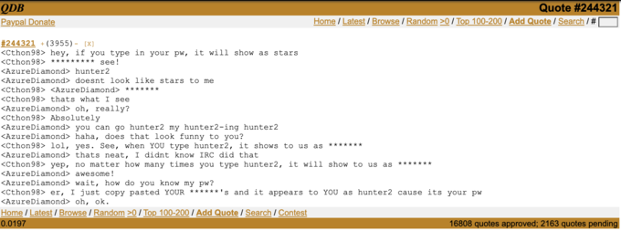 Just a reminder that this IRC chat log exists. #AzureDiamond #hunter2 knowyourmeme.com/memes/hunter2