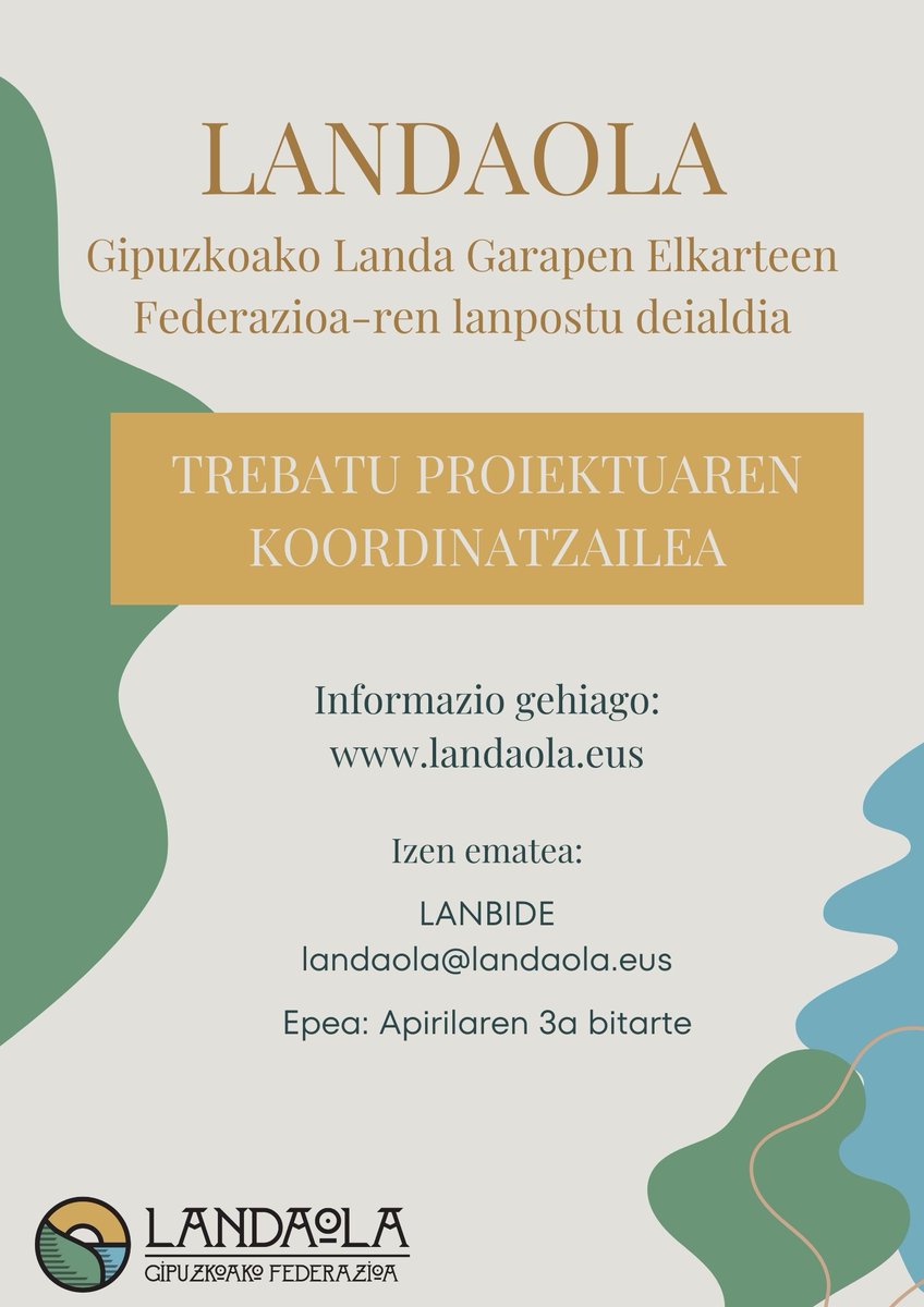 LANDAOLA, Gipuzkoako Landa Garapen Elkarteen Federazioak, Gipuzkoa mailan TREBATU proiektuaren koordinazio lanetarako lanpostuaren deiladia egiten du. Funtzioak: landaola.eus Izen-ematea: Lanbide edo landaola@landaola.eus Izen emateko epea: Apirilaren 3arte