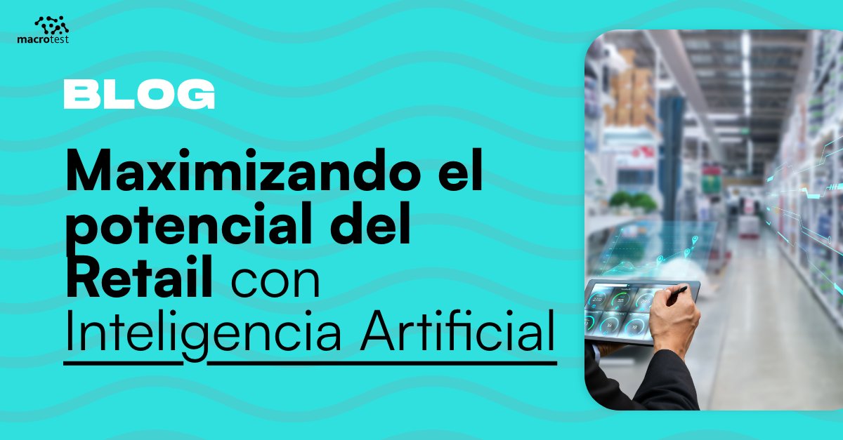 ¿Te has preguntado cómo la inteligencia artificial está revolucionando el sector #retail? 🛍️💡 

En nuestro último artículo del #blog, exploramos cómo esta tecnología está transformando la experiencia de compra➡️ macrotest.es/blog/maximizan…   #IA #innovacion #Tecnologia