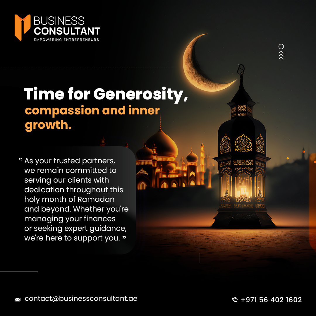 Guiding Your Success Through Ramadan and Beyond! As your trusted business consultant, our support remains steadfast even during the holy month of Ramadan. 

Contact us today
📞 +971 56 402 1602
📧 contact@businessconsultant.ae