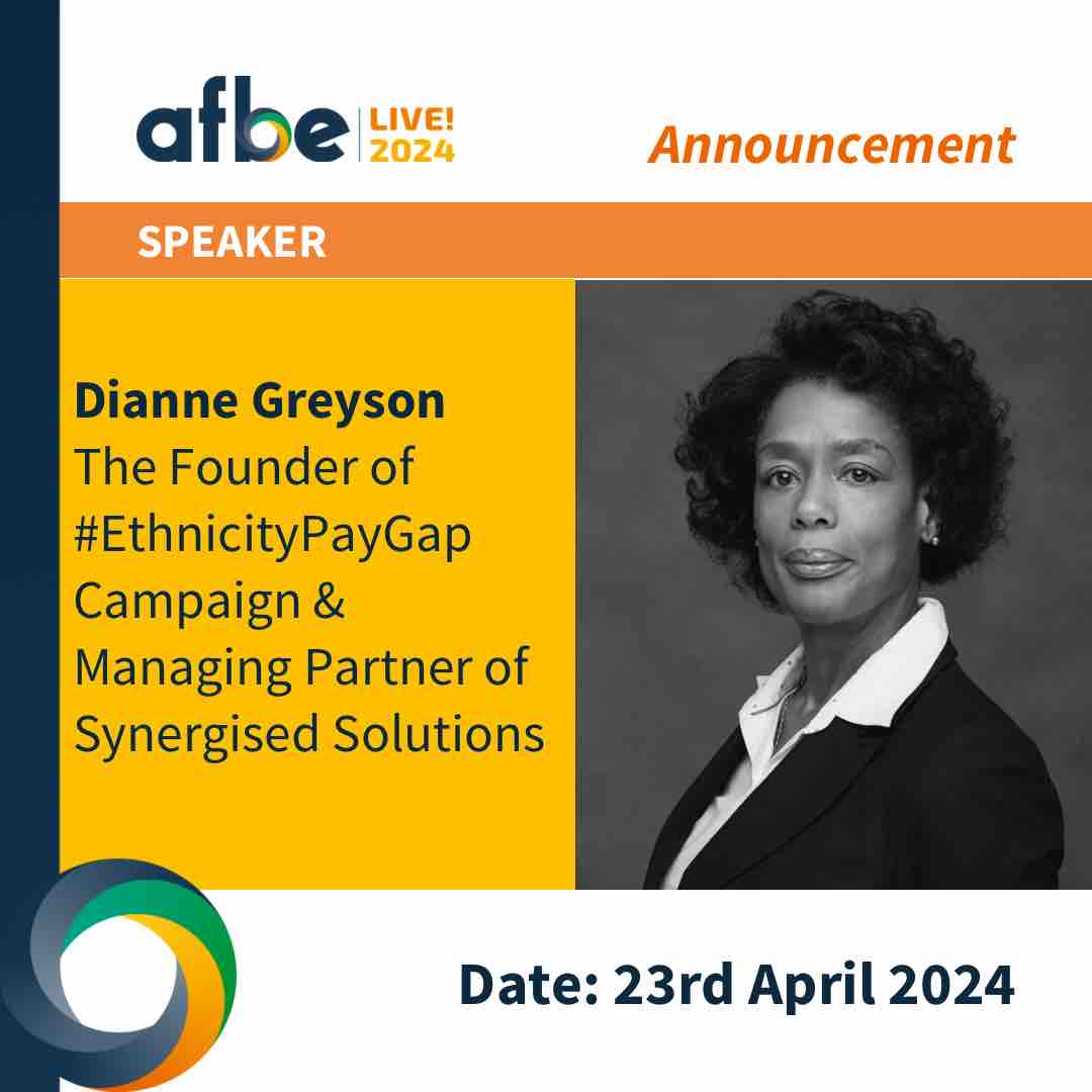 We’re thrilled to announce that Dianne Greyson, Managing Partner of Synergised Solutions, and Founder of the #EthnicityPayGap Campaign, will be joining us as a speaker at this year’s AFBELIVE conference! #AfbeLive24 #InclusionAdvocate #DiversityChampion #inclusiveworkplaces