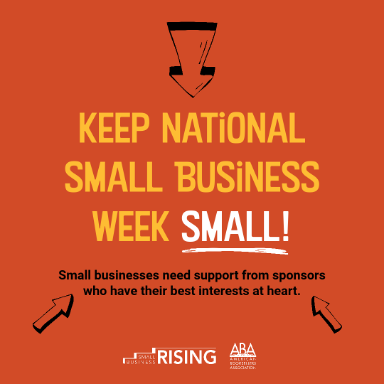 Keep National Small Business Week small. Small businesses need support from sponsors who have their best interests at heart. #SBADumpAmazon @ABAbook
