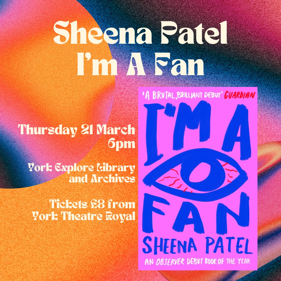 Tomorrow, we've got @Sheena_Patel_ coming to have a chat about her debut novel 'I'M A FAN' A gripping take on obsession, race, gender & power dynamics through a corrosive relationship with an unnamed narrator; intrigued? 🎟️Get yourself tickets from @YorkTheatre #ExploreMore