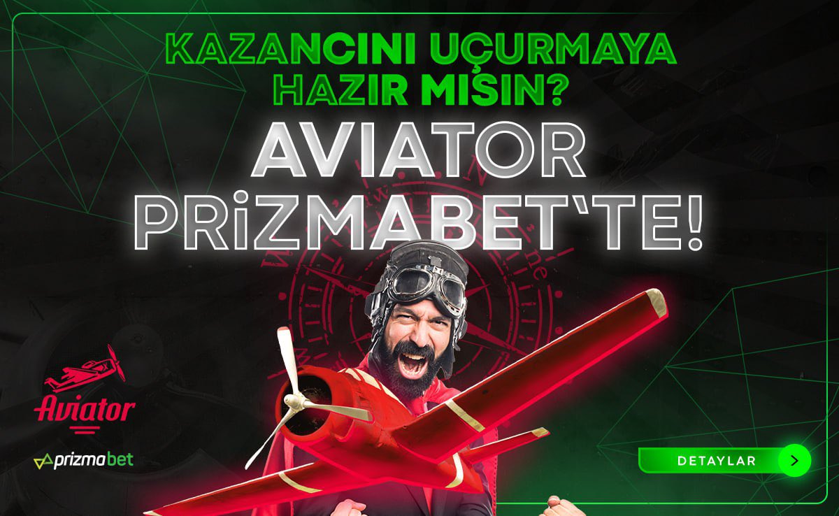 ✈️Aviator ile uçmaya hazır mısın ? 

🤩Prizmabet'te  kazandıran uçuş seni bekliyor !

👇Detaylar: prizmabet520.com