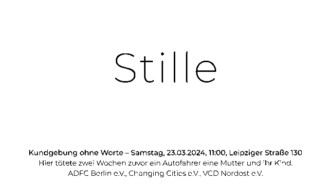 In stillem Gedenken und zur Mahnung versammeln wir uns noch einmal auf der Leipziger Straße und damit an dem Ort, an dem am Samstag, 9. März, eine Mutter mit ihrem Kind von einem Autofahrer bei einem Unfall getötet wurden. Wann: Samstag, 23.3.24, 11 Uhr Wo: Leipziger Str. 130