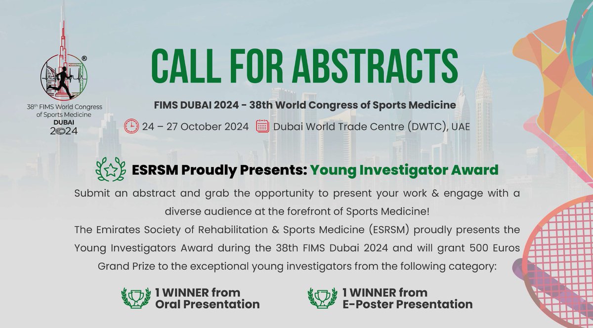 CALL FOR ABSTRACTS! Join FIMS DUBAI 2024, 38th World Congress of Sports Medicine, October 24-27, 2024, at Dubai World Trade Centre. Submit now for ESRSM's Young Investigator Award! Find out more: rb.gy/xj31u9 #FIMSDubai2024 #SportsMedicine #AbstractSubmission