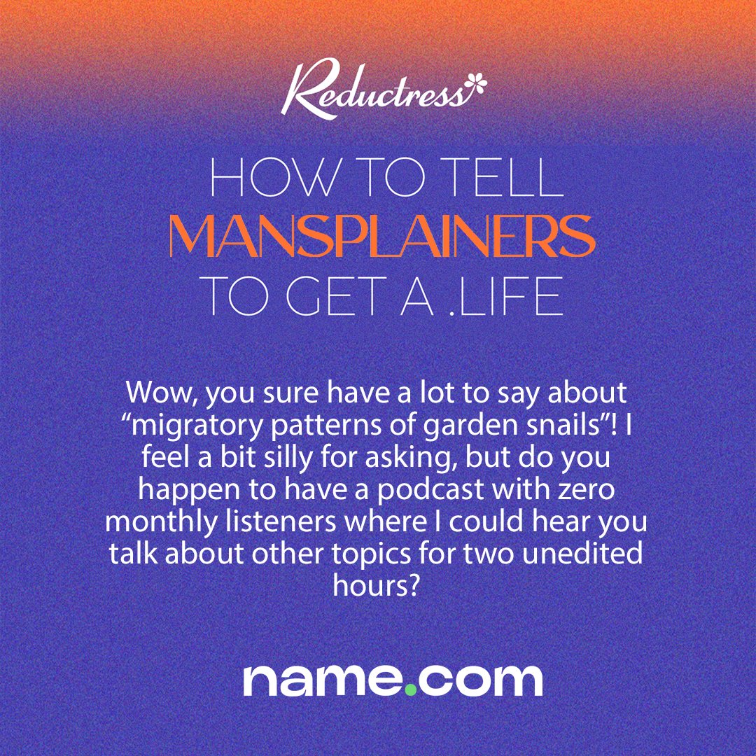 Clap back with a response he'll remember with the Reductress Mansplainer Generator. With a .life domain from @namedotcom you can take your life to the next level - no mansplaining needed. mansplained.life