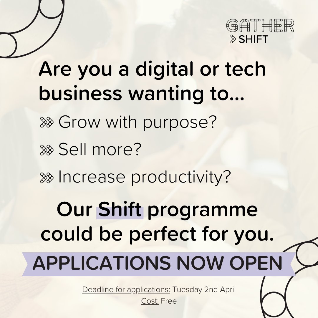 Applications for our #Shift programme are now open! 💥 If you’re leading a #digital or #tech business, our latest fully-funded course will empower you with the insights, tools and confidence to take your business to the next level. To find out more visit gatherlcr.com/shift