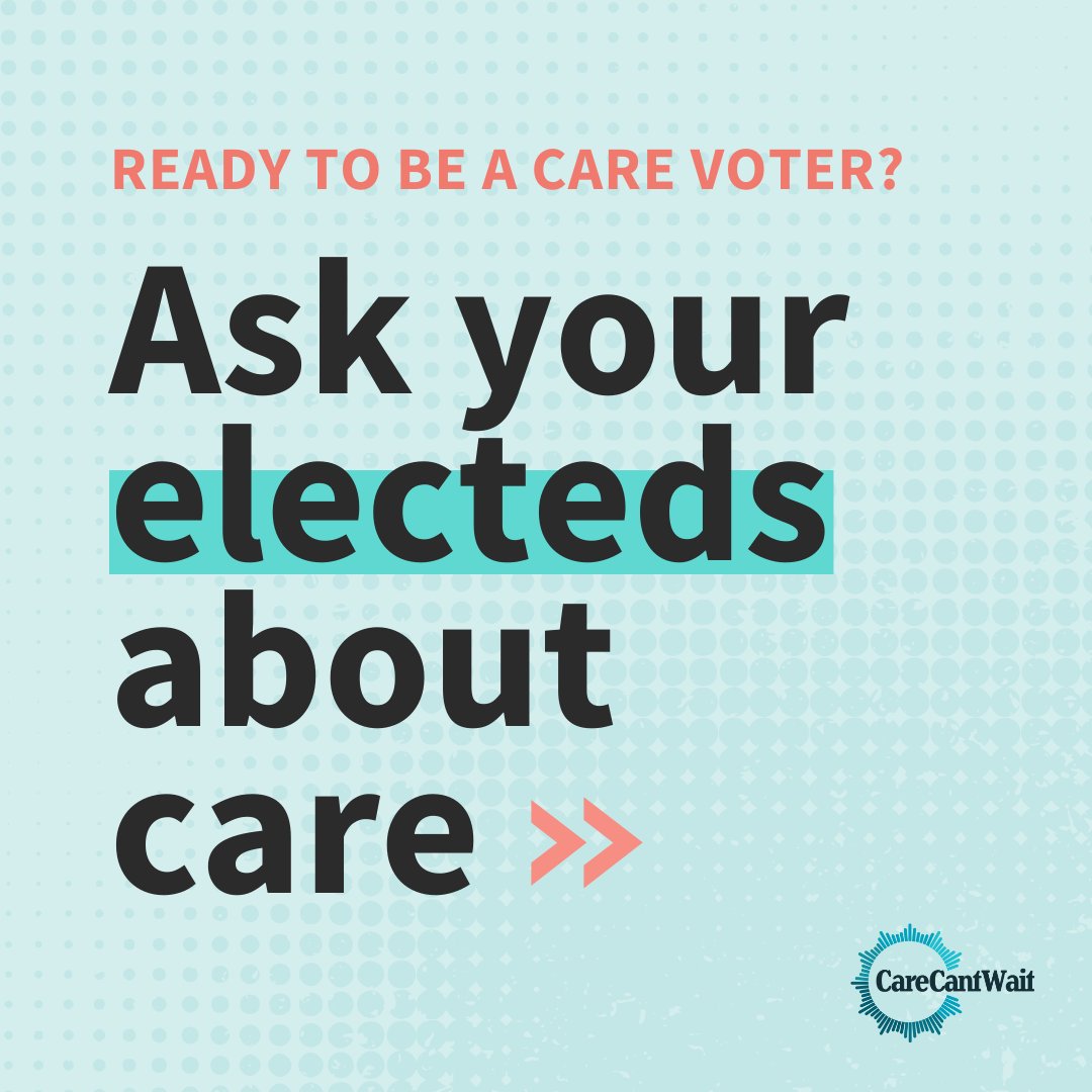 We all depend on care. A new guide from the Care Can’t Wait Coalition makes it easy to know how to engage with elected leaders around care: includes information on the state of care, fast facts, and how to find public forums. Access the Care Voter Guide: zurl.co/uo8W