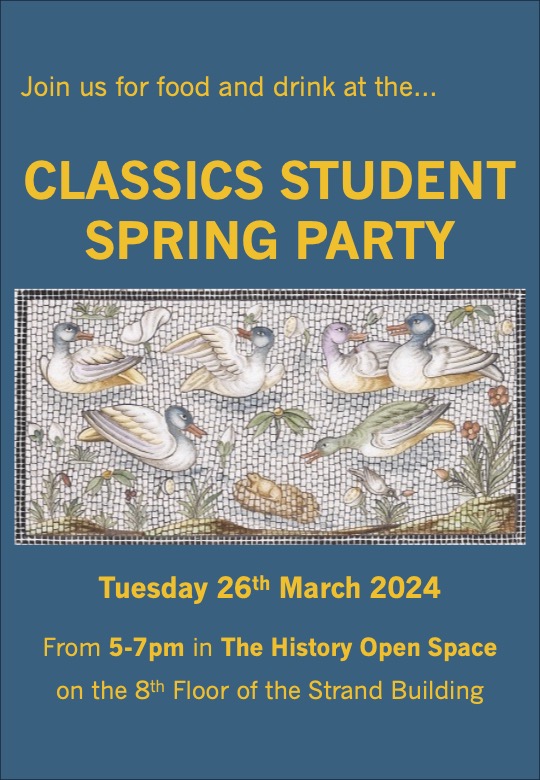 KCL Classics Students, catch a surprise Greek Play announcement at the Classics Spring Party! More to be revealed soon...