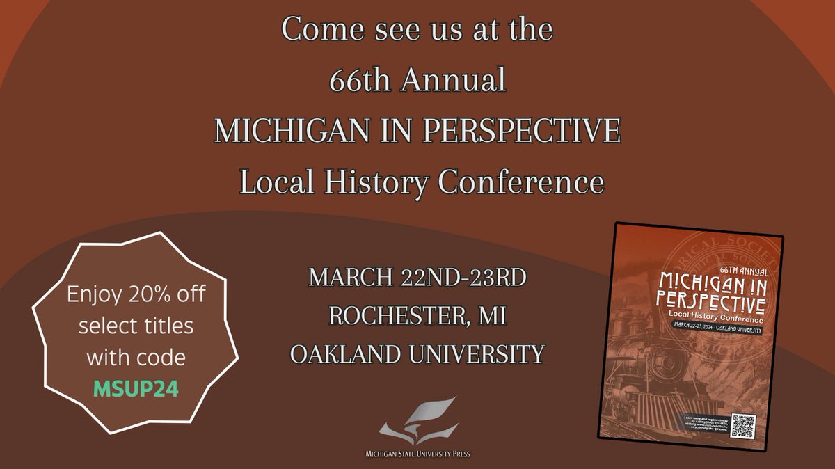 Join us at the 66th Michigan in Perspective Local History Conference on March 22-23, 2024. 🗓️ Enjoy an exclusive 20% discount on select book titles when you use the code MSUP24 at checkout. For more information and to view select titles, please visit: msupress.org/blog/2024/03/0…