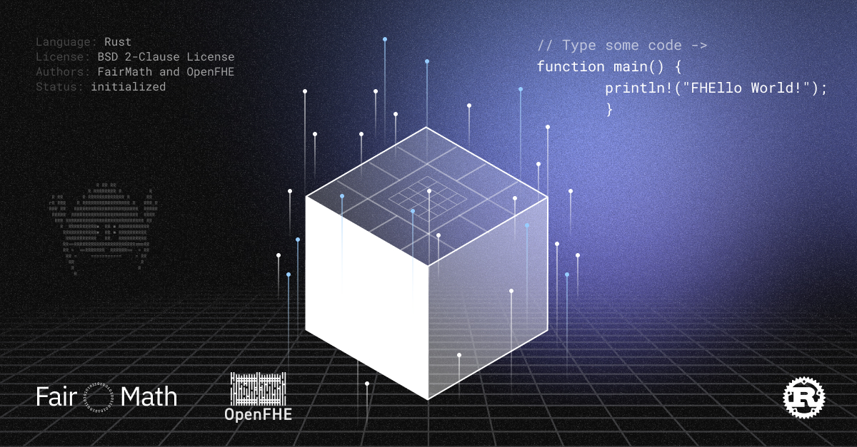 FairMath's tweet photo. 1/ Today we’re proud to present a new joint project by @FairMath &amp; #OpenFHE, bringing exciting new opportunities for the blockchain crowd - adding #Rust support to OpenFHE! 
Release - Q2 24
https://t.co/1aGTKLl4XL https://t.co/hsEHZC3k6O