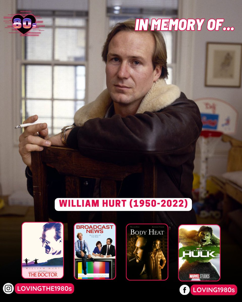 Today, we take a moment to remember the life and work of William Hurt (1950-2022). 🕊️

#Lovingthe80s #80sNostalgia #80smovie #WilliamHurt #AlteredStates #TheDoctor #BroadcastNews #BodyHeat #Hulk