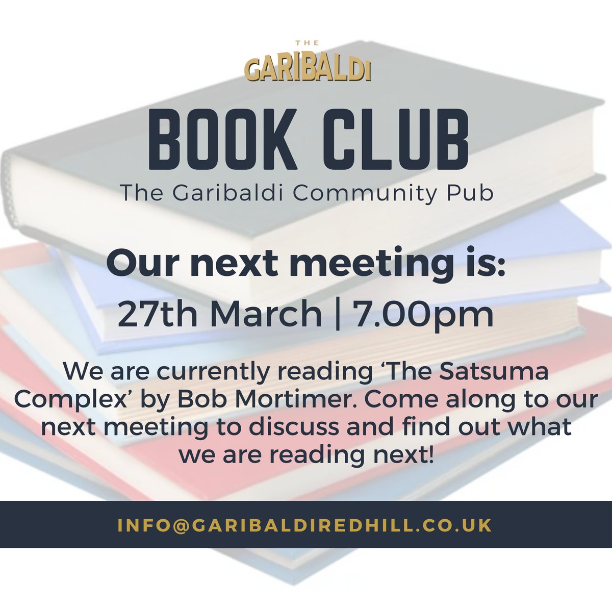 BOOK CLUB! Our next meeting is: 27th March | 7.00pm We are currently reading ‘The Satsuma Complex’ by Bob Mortimer. Come along to our next meeting to discuss and find out what we are reading next!