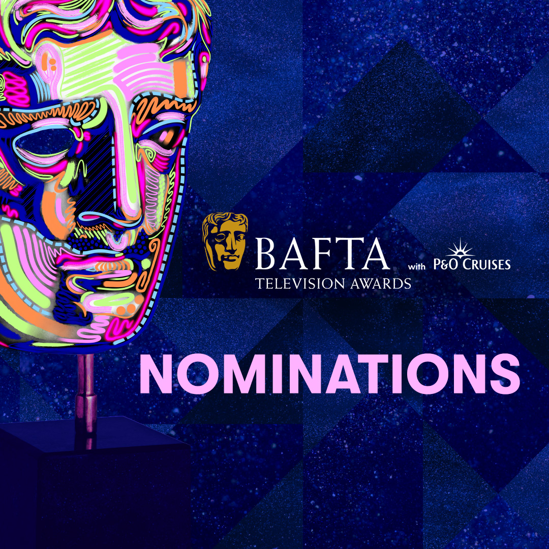 A blue graphic card. The iconic BAFTA mask sits to the left of the card and is stylised with neon doodles over it. The BAFTA Television Awards with P&O Cruises logo sits in the middle of the card and the word 'Nominations' is below.